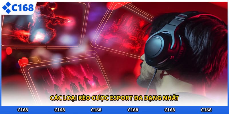 Các loại kèo cược esport đa dạng nhất