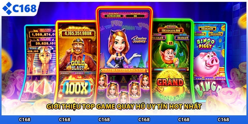 Giới thiệu top game quay hũ uy tín hot nhất