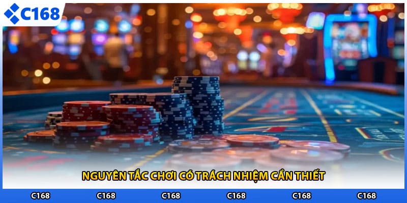 Nguyên tắc chơi có trách nhiệm cần thiết